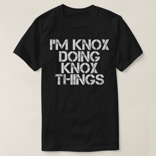 KNOX THINGSの名前誕生日GIFを実行おもしろいしている Tシャツ (デザイン正面)
