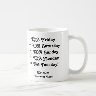 KOA 2015のマグ- "脂肪質の火曜日! " コーヒーマグカップ