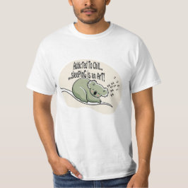 Koala Addicted to Chill 1 message humour Tシャツ