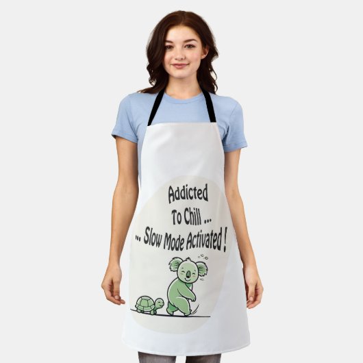 Koala Addicted to Chill 3 message humour エプロン (着用した状態)