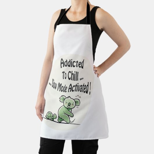 Koala Addicted to Chill 3 message humour エプロン (インサイチュ)