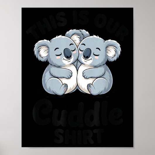 Koala Couple Matching This Is Our Cuddle  ポスター (正面)