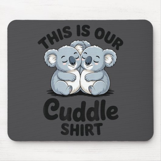 Koala Couple Matching This Is Our Cuddle マウスパッド (正面)