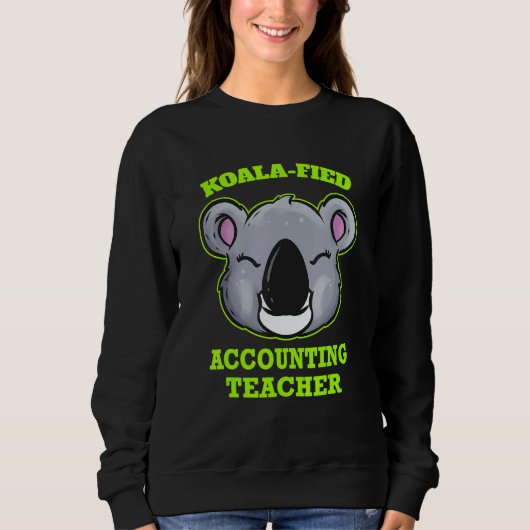 Koala Fied Accounting Teacher スウェットシャツ (正面)
