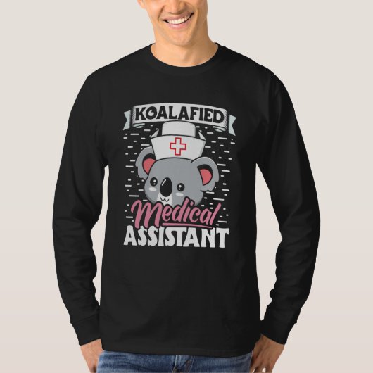 Koalafied Medical Assistant Nurse Med Assistant Nu Tシャツ (正面)