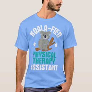 Koalafied Physical Therapy AssistantTherapist PT S Tシャツ