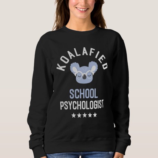 Koalafied School Psychologist Funny School Counsel スウェットシャツ (正面)
