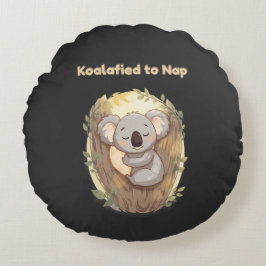 "Koalafied to Nap – Cute Sleepy Koala T-Shirt" ラウンドクッション