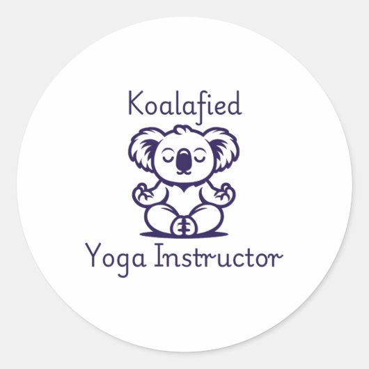 Koalafied Yoga Teacher, Cute Meditating Koala Bear ラウンドシール (正面)