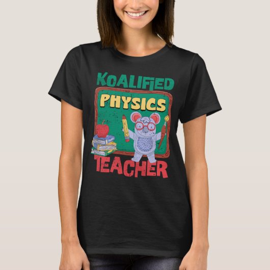 Koalified Physics先生物理科学の先生 Tシャツ (正面)