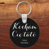 Kocham Citato私はポーランęド・ポーランドケであなたのパパが大好き キーホルダー (正面)