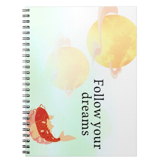 Koi Fish Dream Quote Art Print – "Follow Your Drea ノートブック (正面)