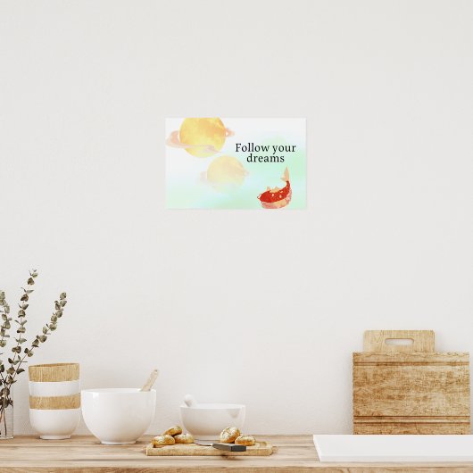 Koi Fish Dream Quote Art Print – "Follow Your Drea ポスター (キッチン)