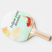 Koi Fish Dream Quote Art Print – "Follow Your Drea 卓球ラケット (横)