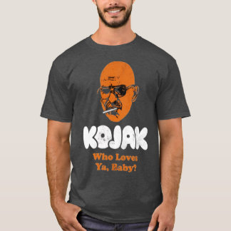 Kojak Who Loves Ya Baby Tシャツ