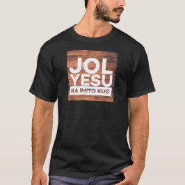 Konymoi "Jol Yesu ka imito Kuc" Tシャツ