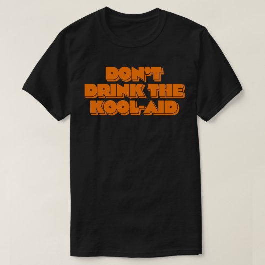 KoolAidを飲まない1 Tシャツ (デザイン正面)