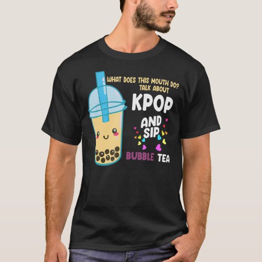 kpopとsip bubble tea Kpop merchについて話す Tシャツ (正面)