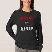 KPOPに取り付かれている Tシャツ (正面)