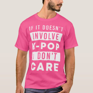 Kpopもしは韓国語を使わな気にいおもしろい Tシャツ