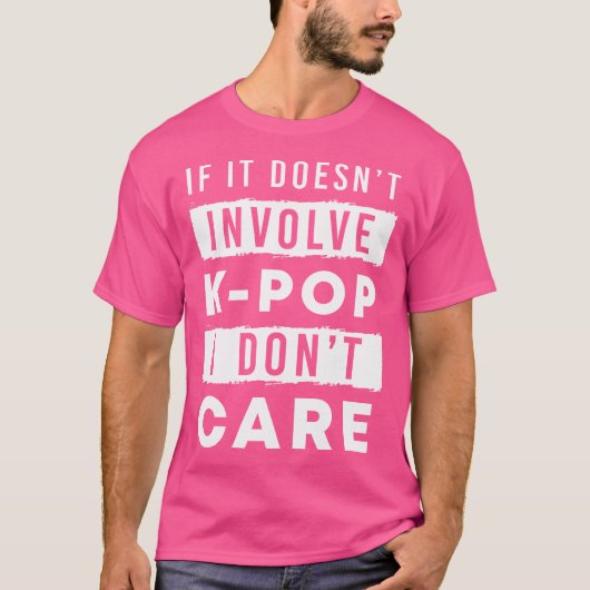 Kpopもしは韓国語を使わな気にいおもしろい Tシャツ (正面)