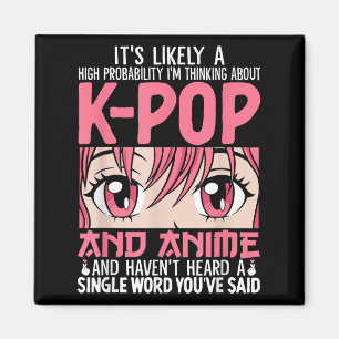 Kpopアニメ考えオタクKpop Musiにつおもしろいいて マグネット
