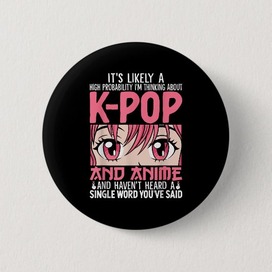 Kpopアニメ考えオタクKpop Musiにつおもしろいいて 缶バッジ (正面)