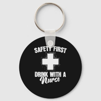 Krankenschwester Safety First Drink with a Nurse キーホルダー