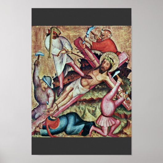Kreuzannagelung By Meister Bertram Von Minden (Bes ポスター (正面)