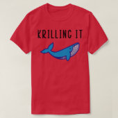 Krilling It Tシャツ (デザイン正面)