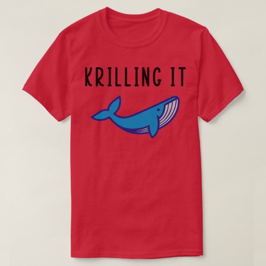 Krilling It Tシャツ (デザイン正面)