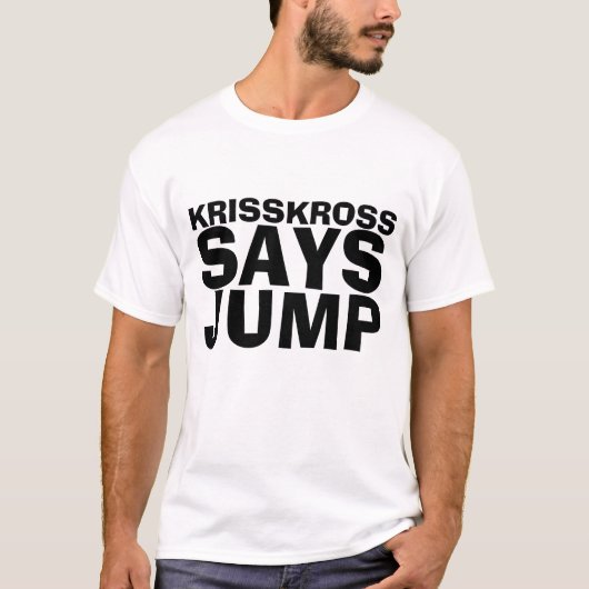 Kriss Krossはジャンプのティーを言います Tシャツ (正面)