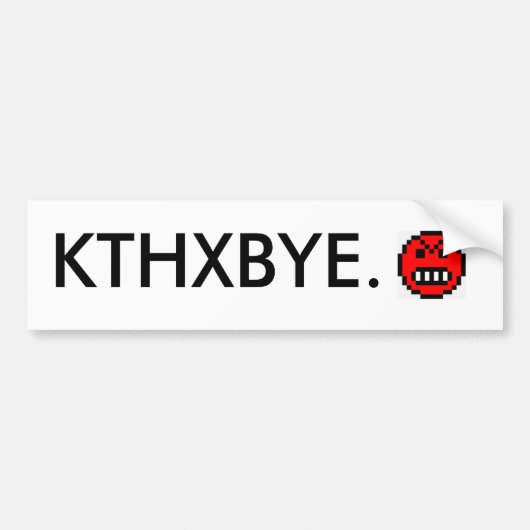 KTHXBYE. バンパーステッカー (正面)