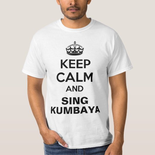 Kumbayaの穏やかなワイシャツを保って下さい Tシャツ (正面)