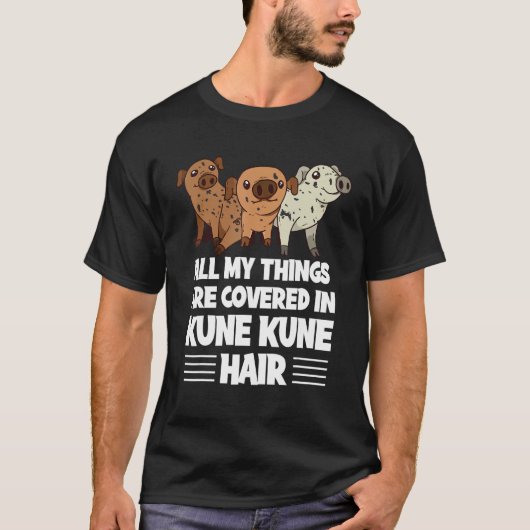 KuneKune Pig Owner Miniature Pig Kune Kune Pig Mam Tシャツ (正面)