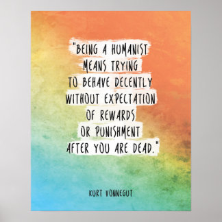 Kurt Vonnegut Quote Print "Being a humanist" Motiv ポスター