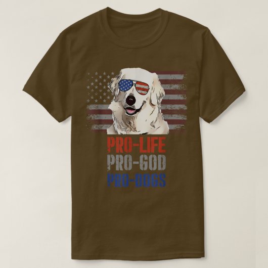 Kuvaszok Pro Life Pro God Pro Dogs Tシャツ (デザイン正面)