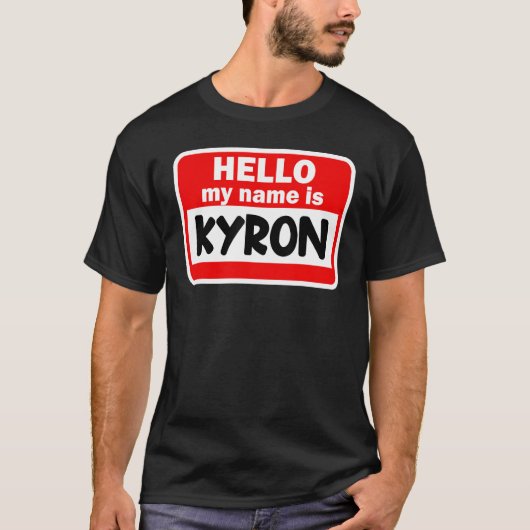 Kyron Hello Hi私の名前はTシャツの名前のOn カスタムShirt Tシャツ (正面)