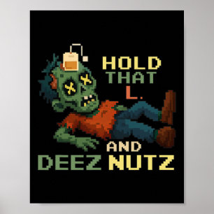 Lを保持しろ Deez Nutz ゾンビゲーマーピクセルNPC T ポスター