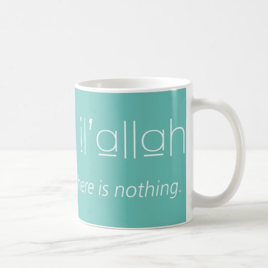 LaのIllaha Il'Allahの信念のマグ コーヒーマグカップ (右)