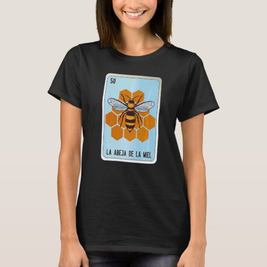 La Abeja De La Miel Mexican Slang Lottery Bingo Ca Tシャツ (正面)