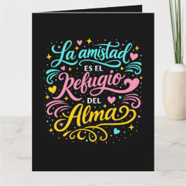 La amistad es el refugio del alma カード