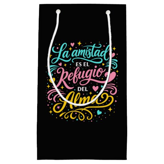 La amistad es el refugio del alma スモールペーパーバッグ (正面)