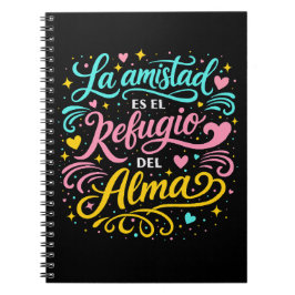 La amistad es el refugio del alma ノートブック