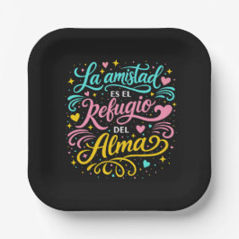 La amistad es el refugio del alma ペーパープレート