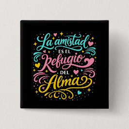 La amistad es el refugio del alma 缶バッジ
