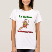 La Befanaクリスマスの魔法使い。 Tシャツ (正面)