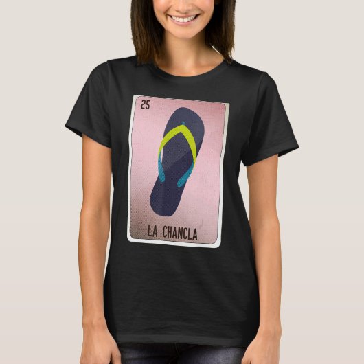 La Chancla Mexican Slang Lottery Bingo Cards Tシャツ (正面)