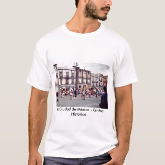 La Ciudad de Mexicoo - Centro HistoricoのTシャツ Tシャツ