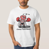 LA FAMEUSE FOURMI VIOLENTE ! (boxe)  Tシャツ (正面)